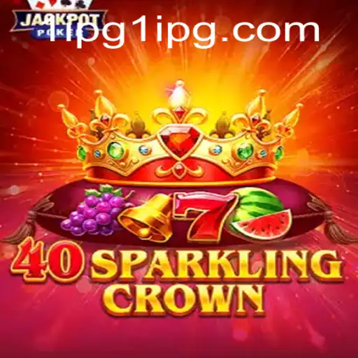 Exploring the Thrills of 40SparklingCrown: A Unique Gaming Experience